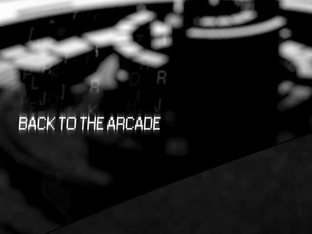 BACK TO THE ARCADE